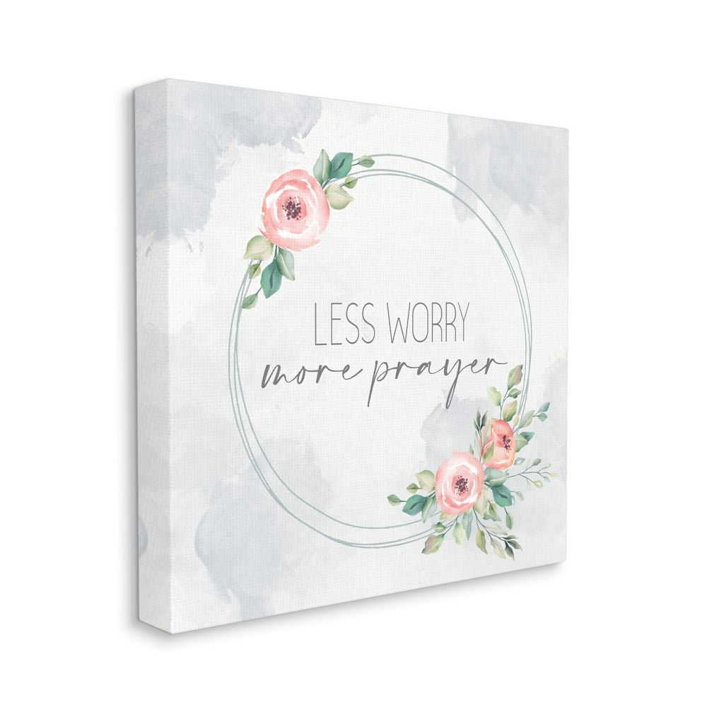 Spring Floral Circle Less Worry More Prayer Quote Religious Gallery-Wrapped Canvas Print Wall Art, 17x17