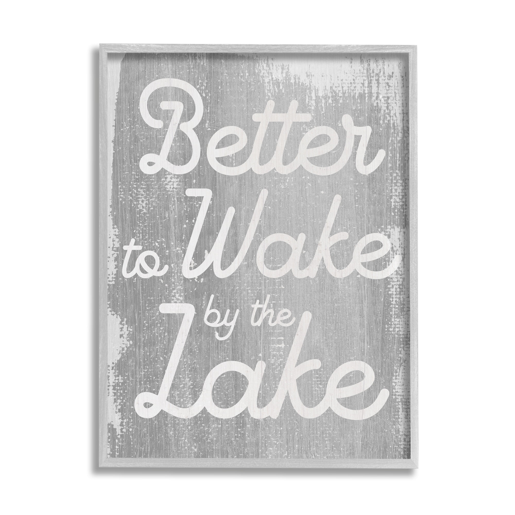 Stupell Industries Rustic Grey Lake Phrase Inspirational Painting Gray Framed Art Print Wall Art, 24 x 30