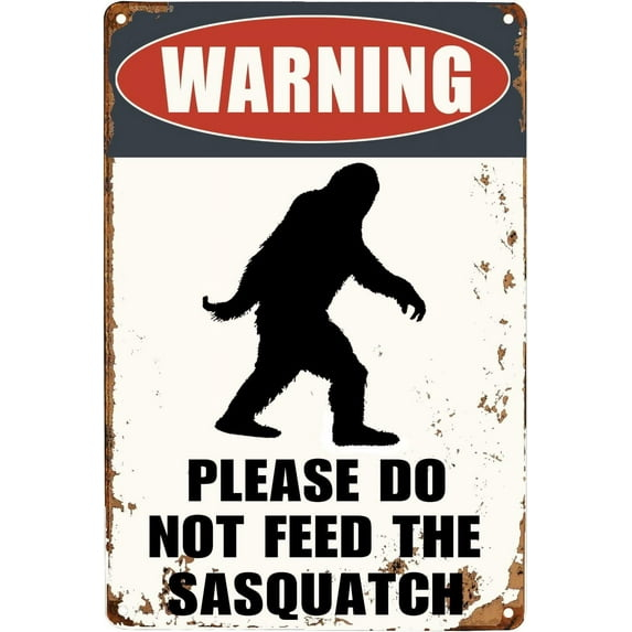 Vintage Warning Please Do Not Feed The Sasquatch Tin Sign Funny Metal Sign 8"x12" For Outdoor Decor