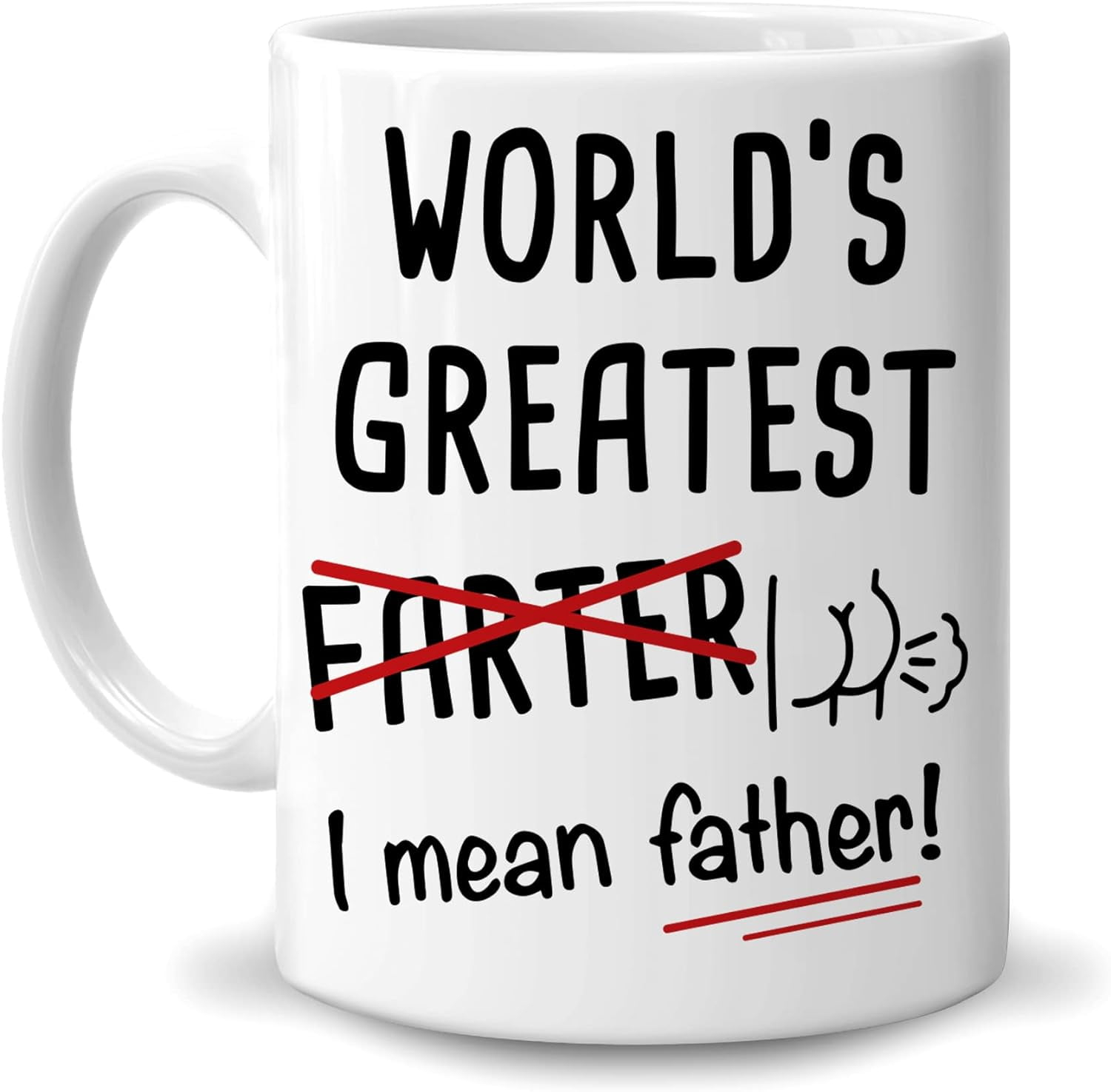 Funny Best Dad Coffee Mug, World's Greatest F, I Mean Father, Best Cute Birthday Gifts for Dad Cup White, 11 Oz