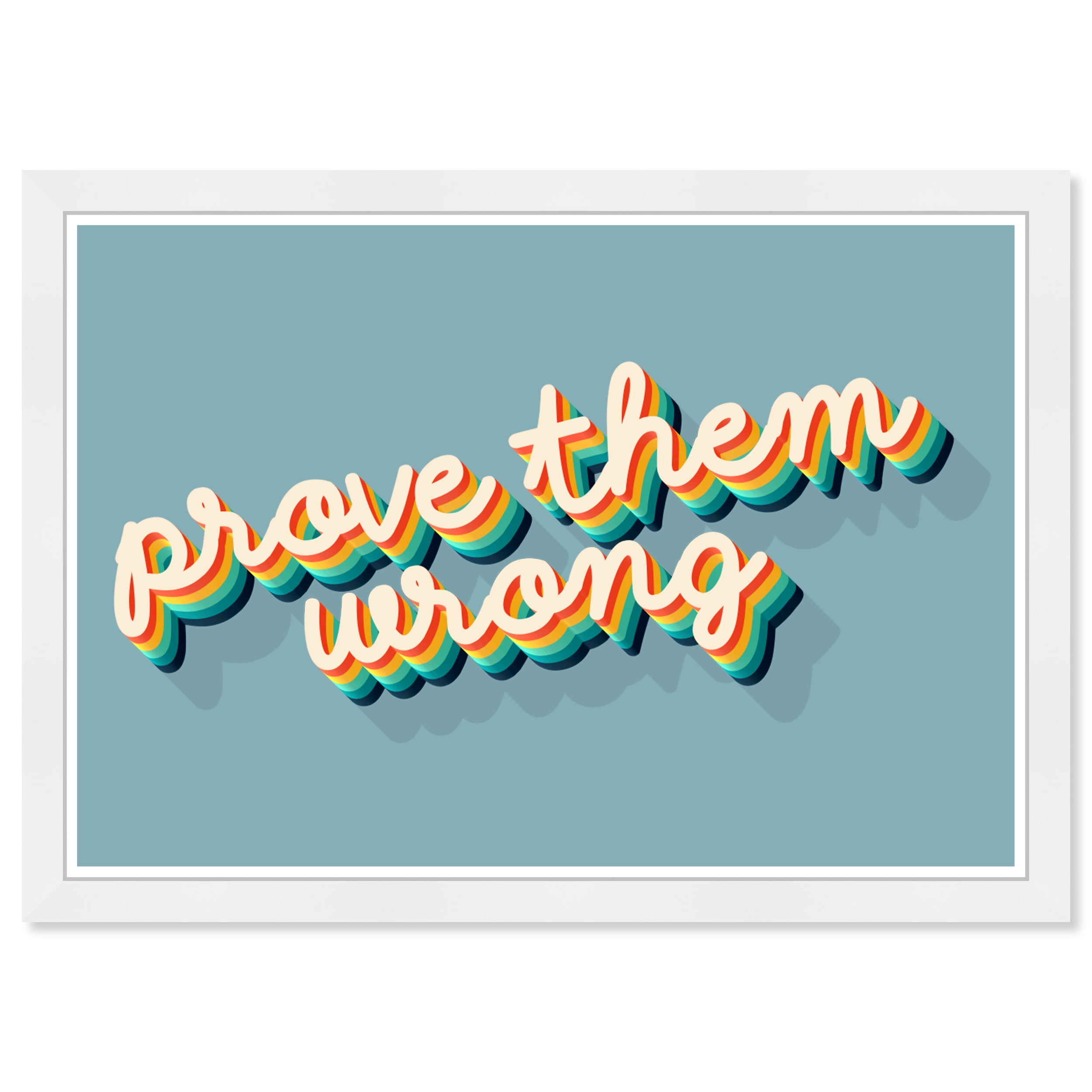 Wynwood Studio Prints Prove Them Wrong Blue Typography and Quotes Inspirational Quotes and Sayings Wall Art Canvas Print Blue Celeste 19x13