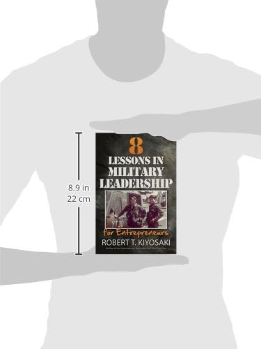 8 Lessons in Military Leadership for Entrepreneurs - by  Robert T Kiyosaki (Paperback)