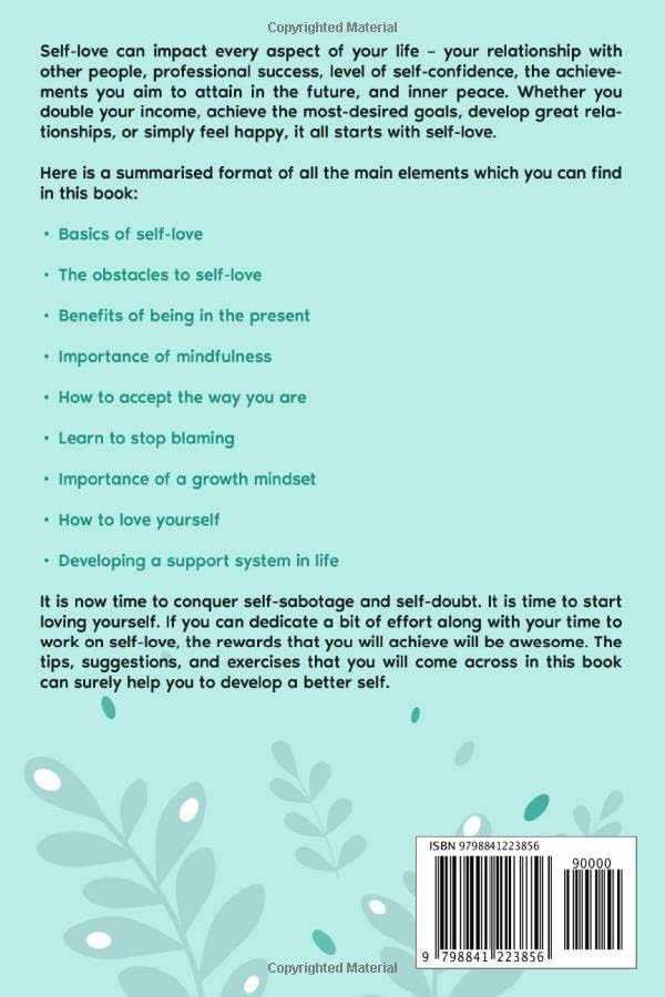 Self-Love Guide for Women; a Complete Workbook to Help you Build Self-Confidence, Self-esteem, Self-Compassion, and Find Genuine Happiness