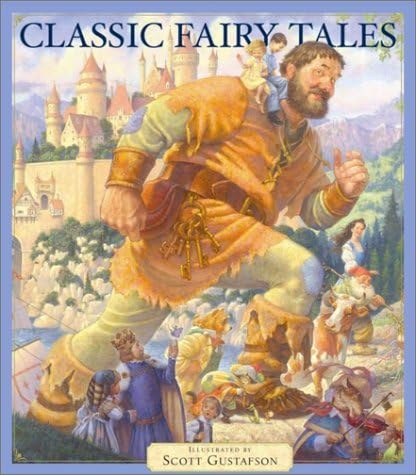 Classic Fairy Tales Vol 1 - by  Scott Gustafson (Hardcover)