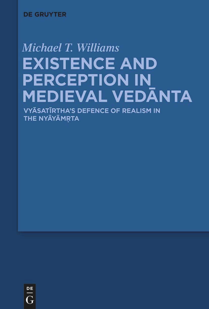Existence and Perception in Medieval Vedānta - by  Michael Thomas Williams (Hardcover)