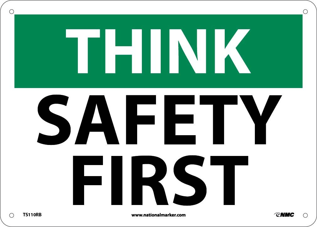 NMC TS110RB OSHA Sign, "THINK SAFETY FIRST", 14" Width x 10" Height, Rigid Plastic, Green/Black On White