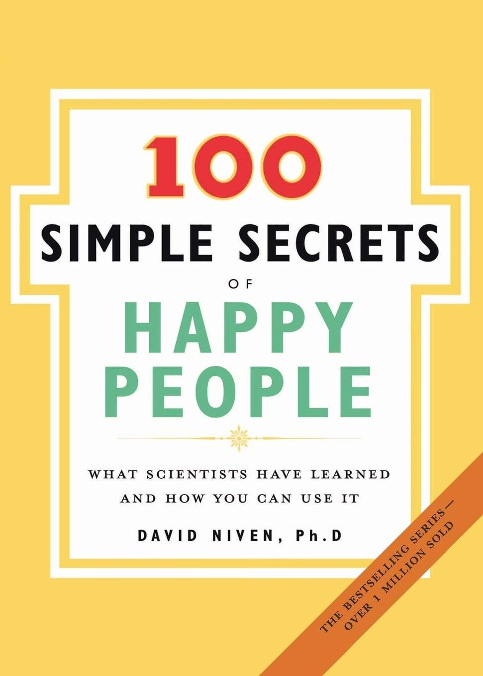 100 Simple Secrets of Happy People - by  David Niven (Paperback)