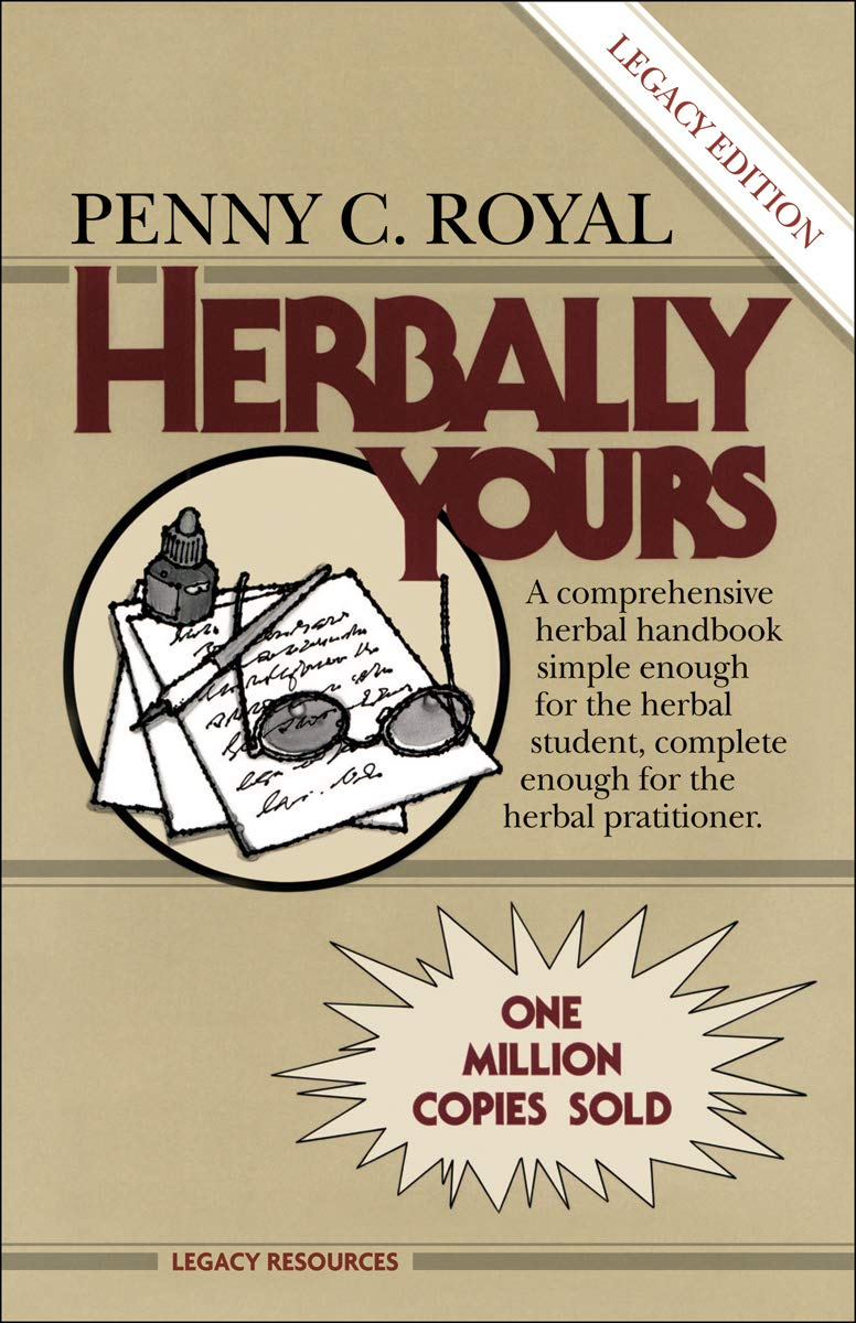 Herbally Yours: Comprehensive Guide to Herbal Medications Paperback