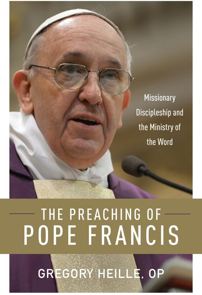 The Preaching of Pope Francis - by  Gregory Heille (Paperback)
