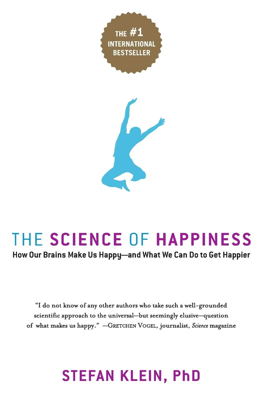 The Science of Happiness - by  Stefan Klein (Paperback)