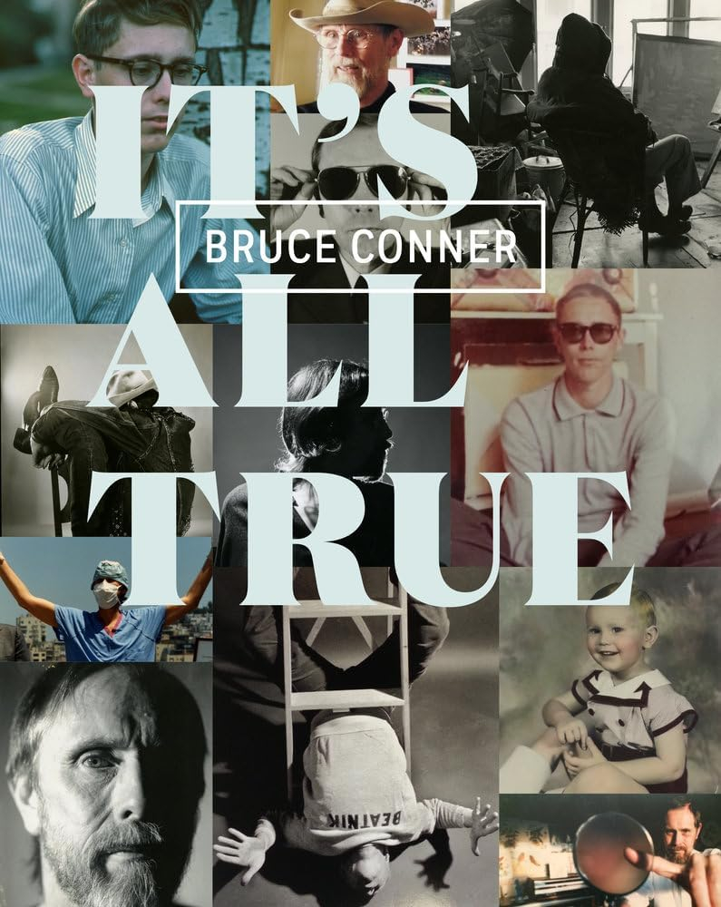 Bruce Conner: It's All True Art Retrospective Book