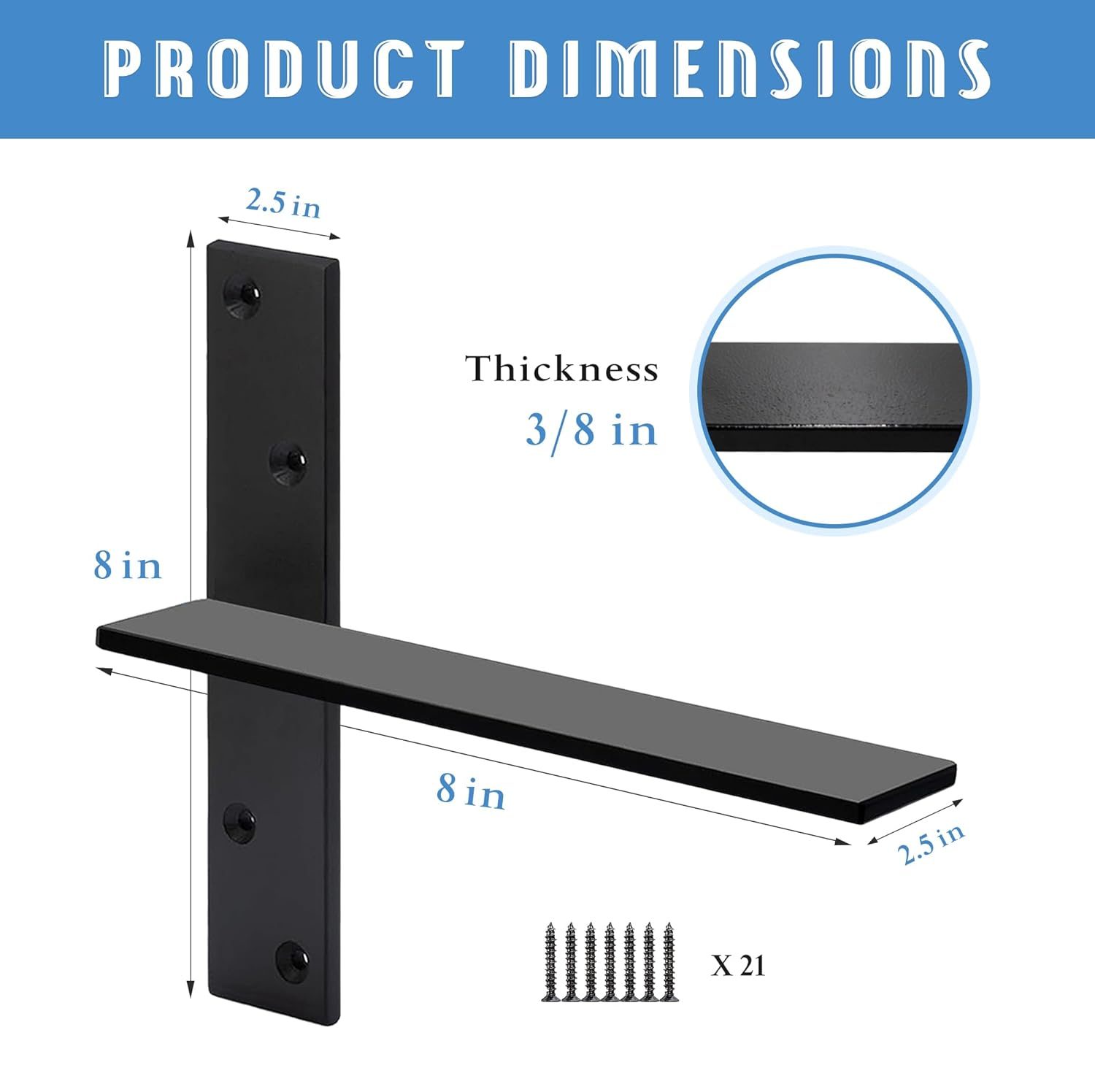 Floating Shelf Bracket 3/8" Thick Heavy Duty Shelf Brackets 4 Pack Free Hanging Countertop Support Bracket 8" Lx2.5 W Floating Wall Brackets for Cabinets, Granite, Dishwasher, Bench Seats Vanities