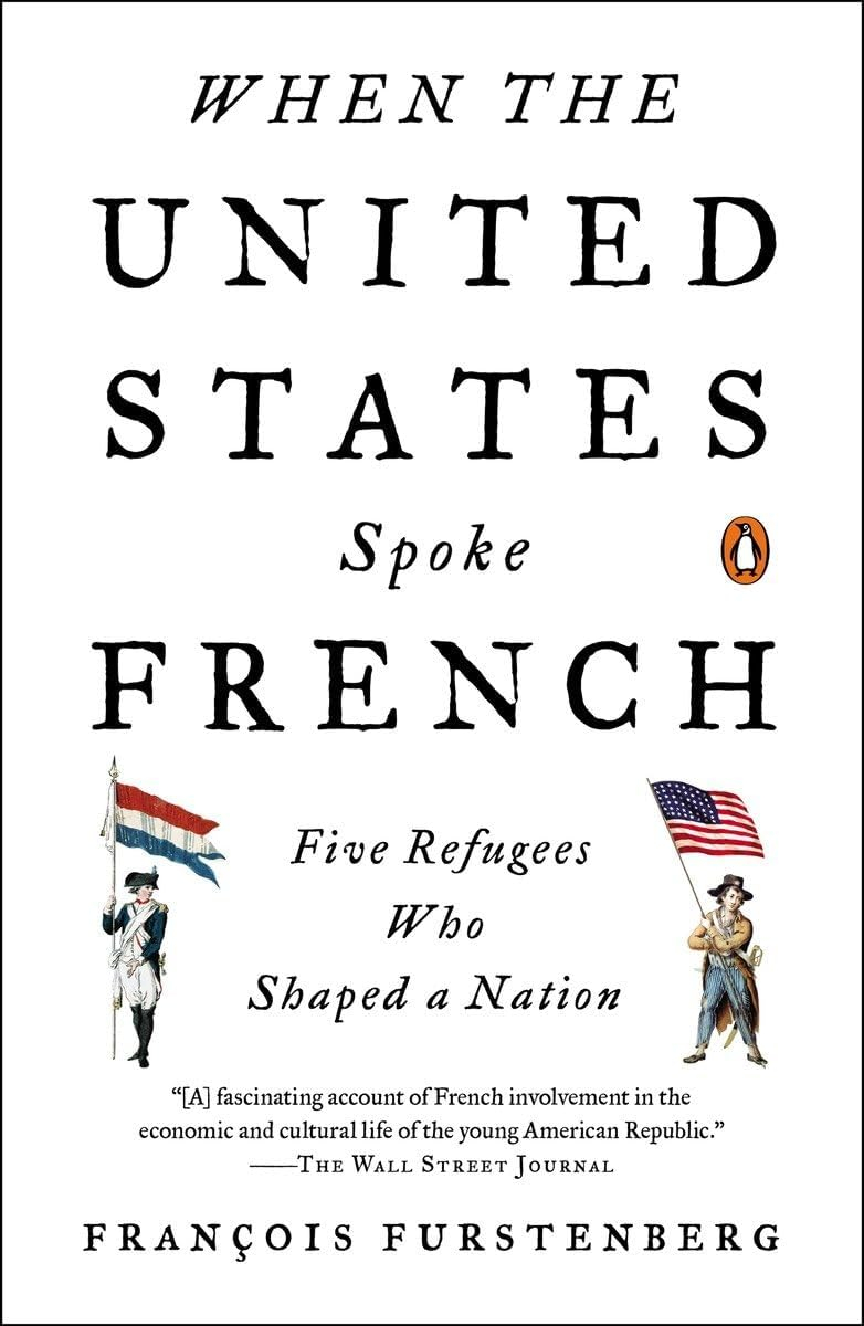 When the United States Spoke French - by  Francois Furstenberg (Paperback)