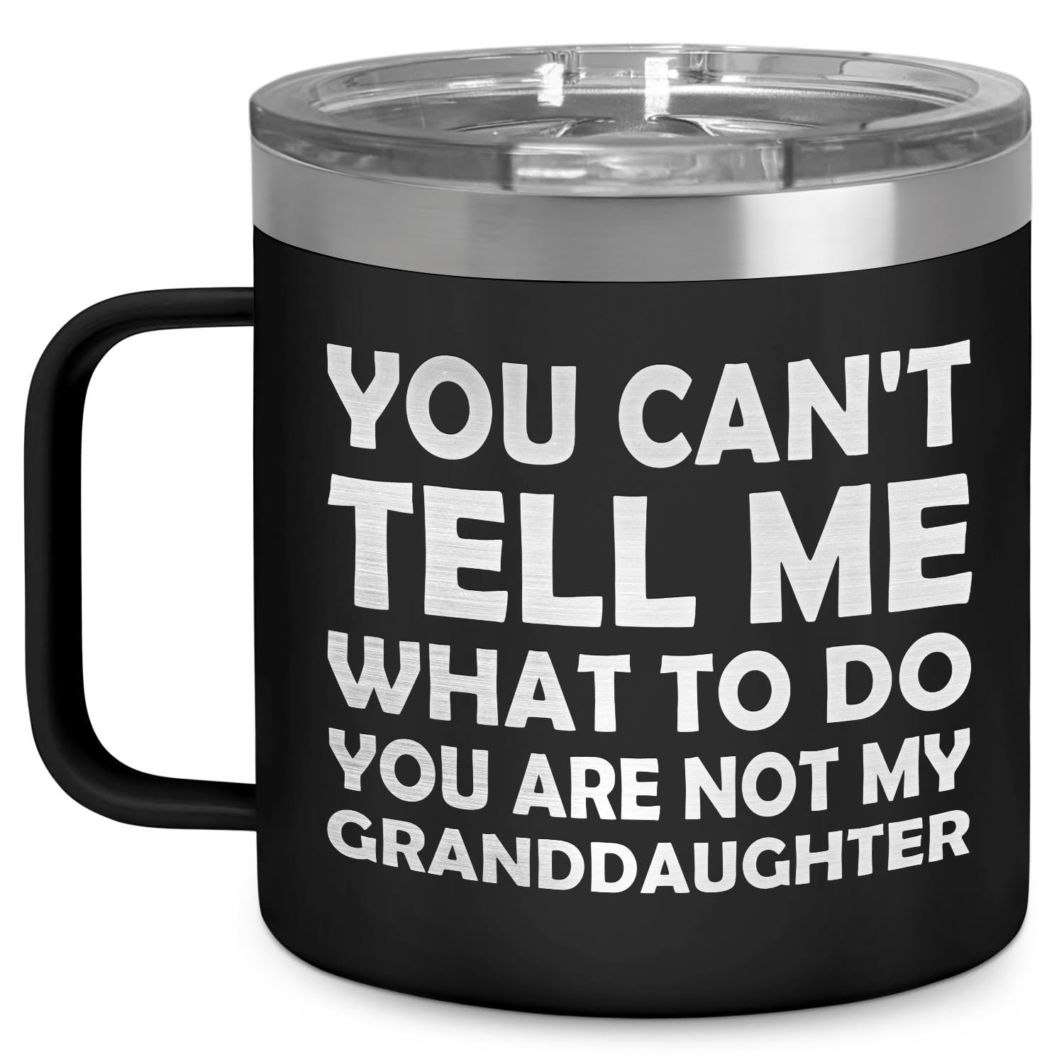 Best Grandpa Gifts for Christmas - 14Oz Grandpa Mug (Black) - You Are Not My Granddaughter -
