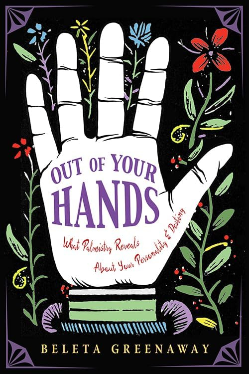 Out of Your Hands: Palmistry Guide to Personality and Destiny