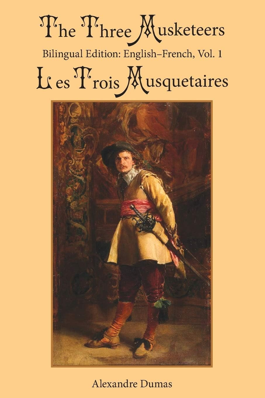 The Three Musketeers Bilingual Edition: English-French, Vol. 1