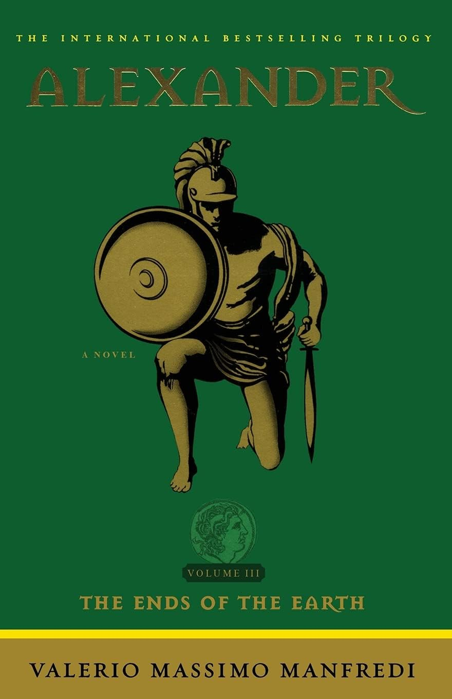 Alexander: The Ends of the Earth - by  Valerio Massimo Manfredi (Paperback)