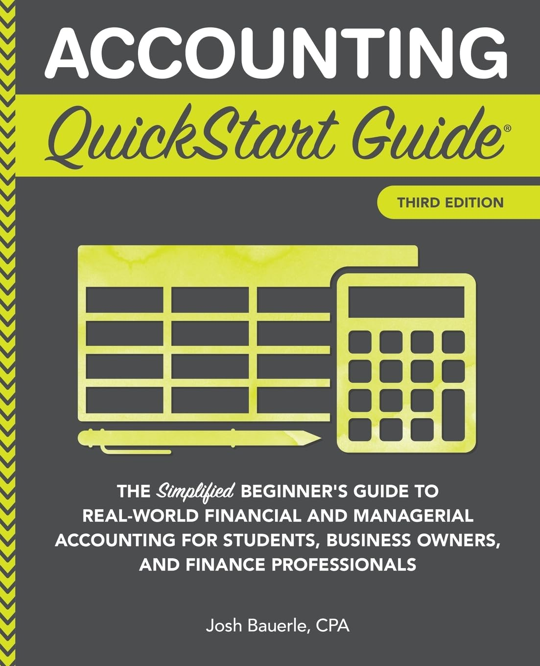 Accounting QuickStart Guide - 3rd Edition by  Josh Bauerle Cpa (Paperback)