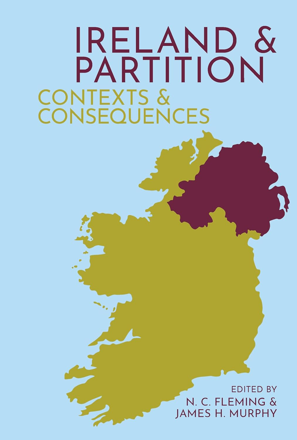 Ireland and Partition: Contexts and Consequences Hardcover Book