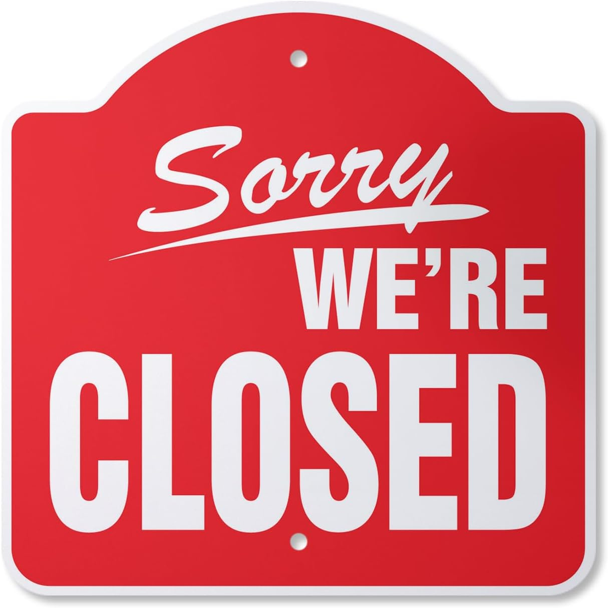 Sorry We're Closed Business 10” x 10” Sign | Indoor/Outdoor Plastic | SignMission Designer Hours’ Time We Are Closed Store Sign Novelty Gift Funny Joke Gag Road Garage