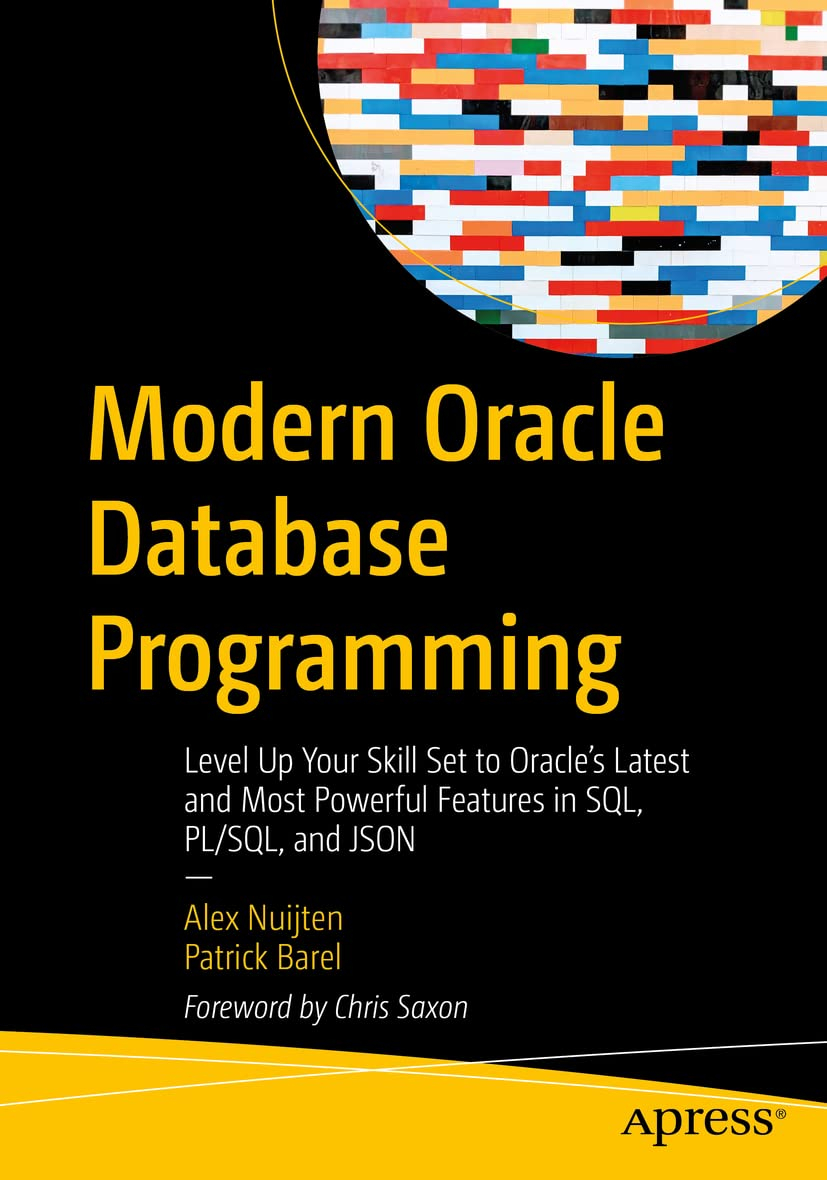 Modern Oracle Database Programming - by  Alex Nuijten & Patrick Barel (Paperback)