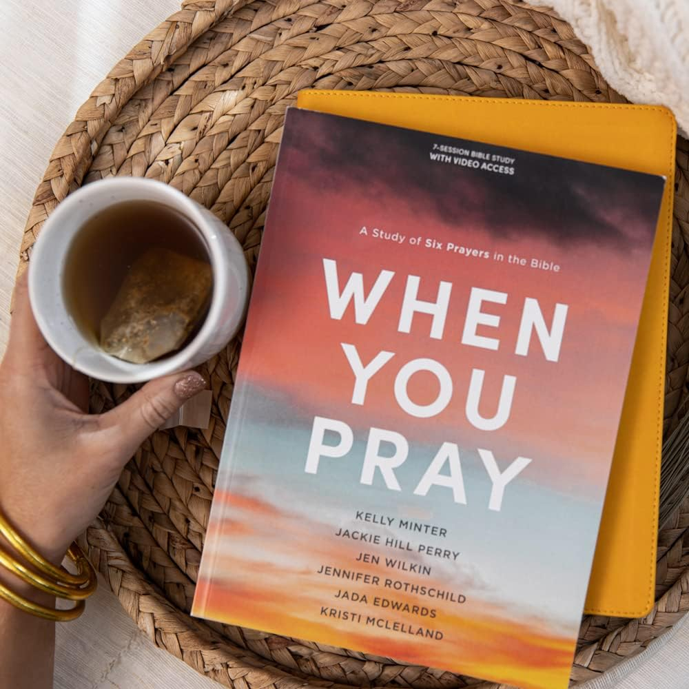 When You Pray: A Study of Six Prayers in the Bible