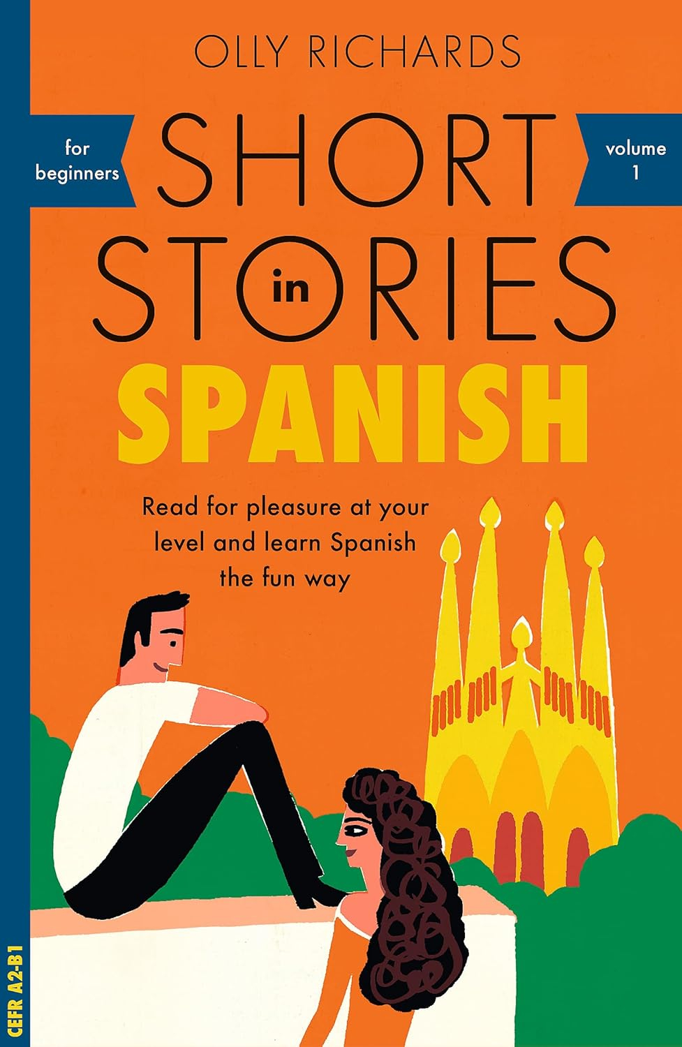 Short Stories in Spanish for Beginners - by  Olly Richards (Paperback)