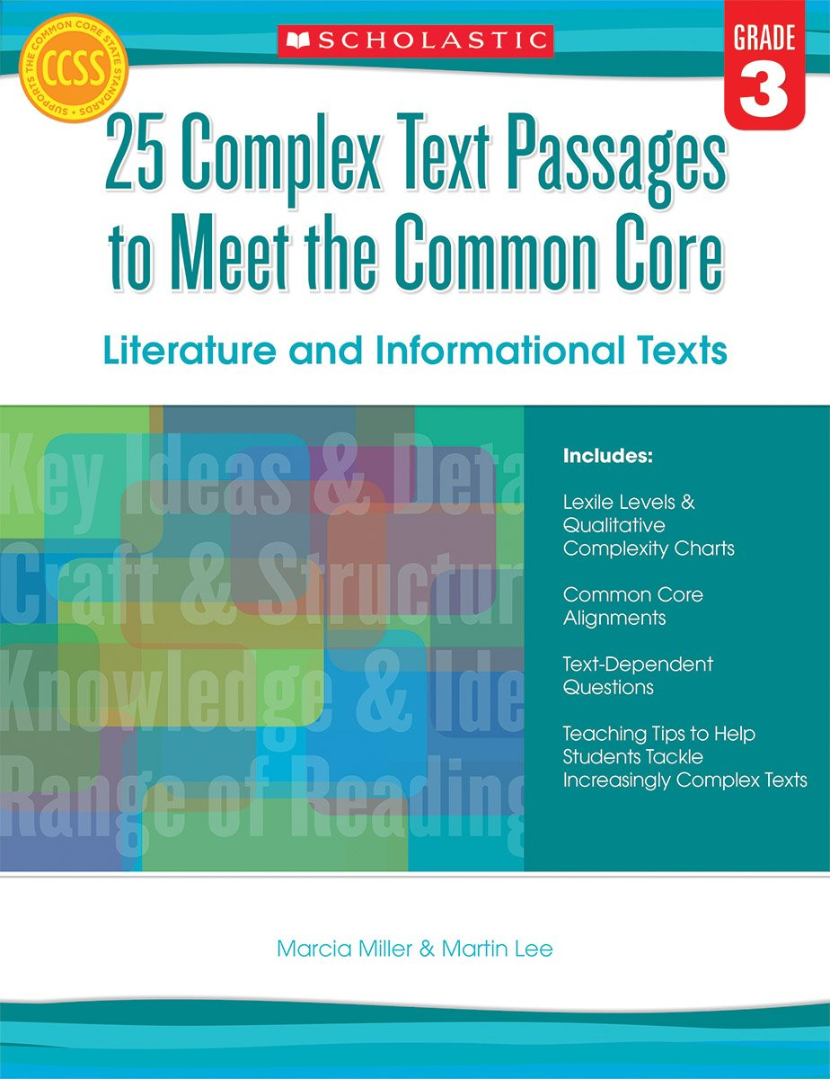 25 Complex Text Passages to Meet the Common Core: Literature and Informational Texts, Grade 3 - by  Martin Lee & Marcia Miller (Paperback)