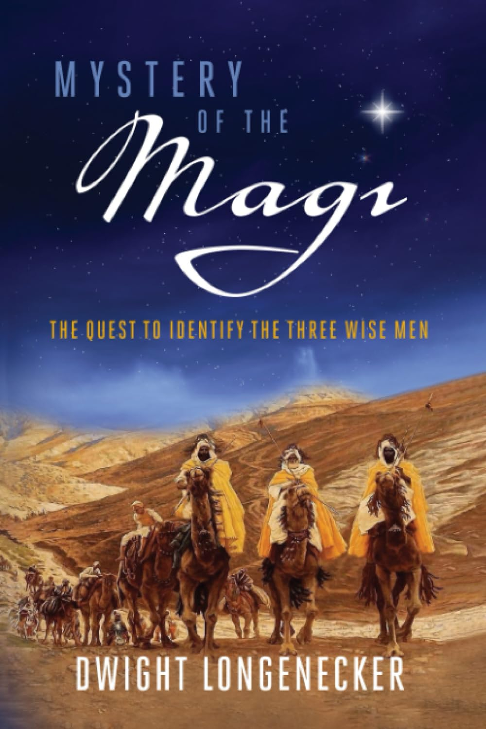 Mystery of the Magi: The Quest to Identify the Three Wise Men