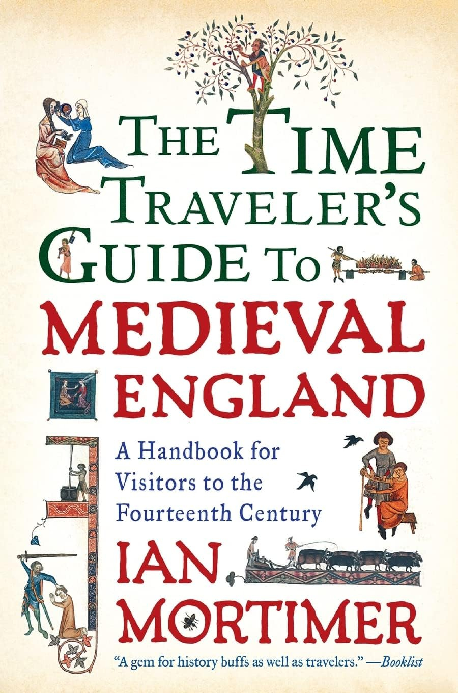 The Time Traveler's Guide to Medieval England - by  Ian Mortimer (Paperback)
