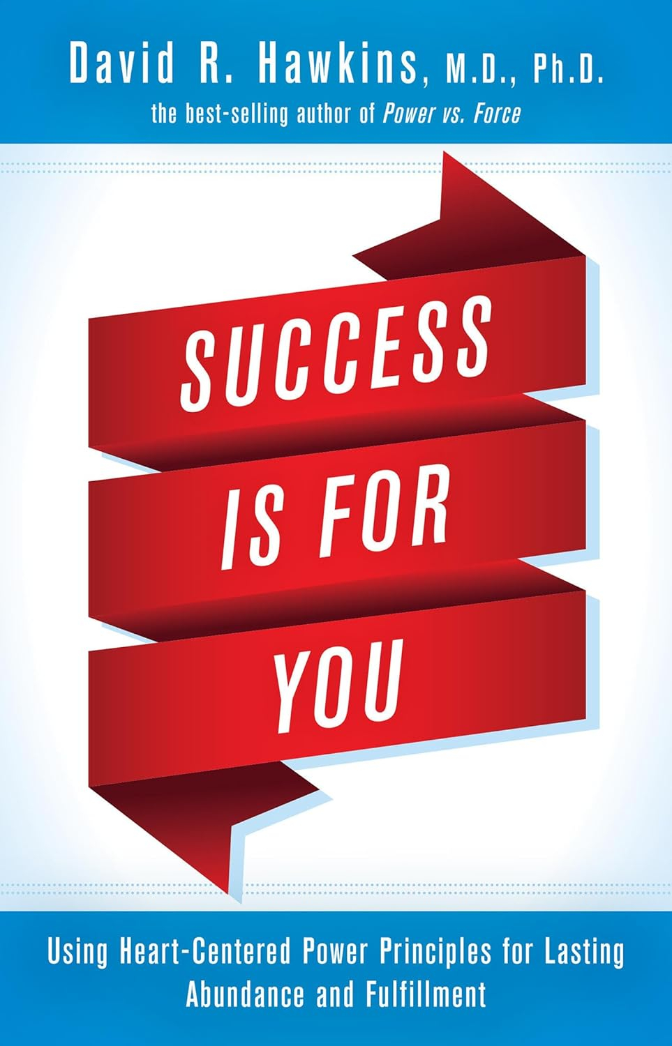 Success Is for You: Heart-Centered Power Principles for Abundance