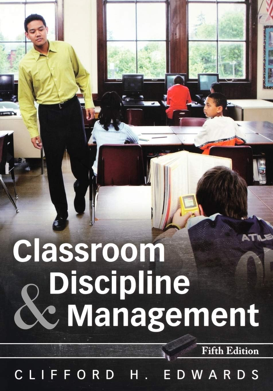 Classroom Discipline and Management - 5th Edition by  Clifford H Edwards (Paperback)