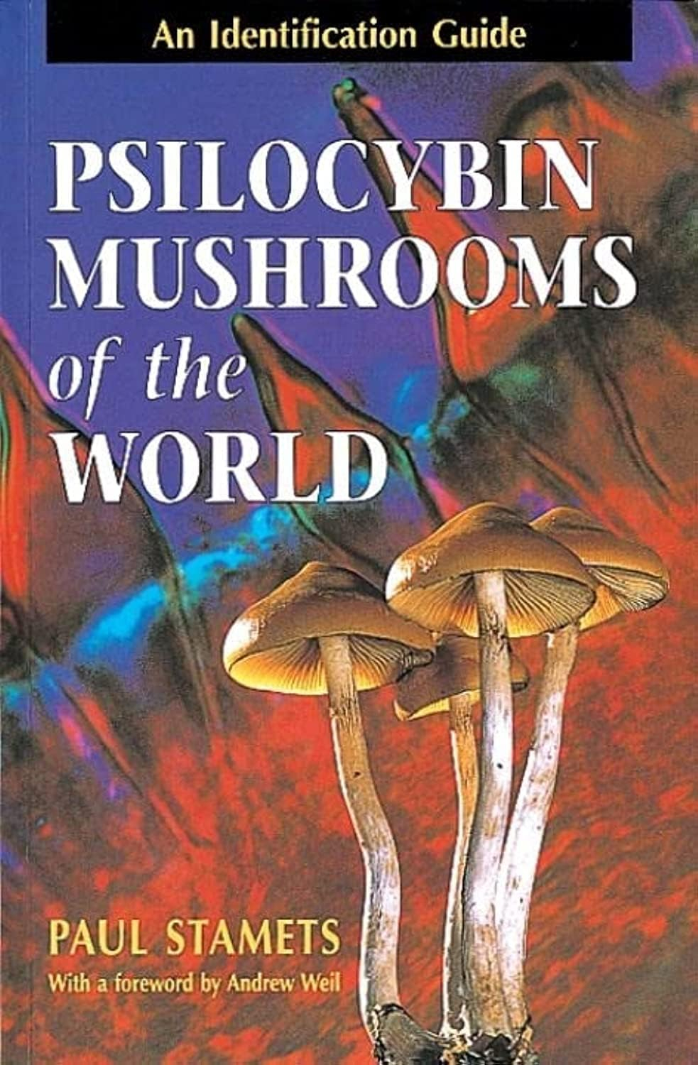 Psilocybin Mushrooms of the World - by  Paul Stamets (Paperback)