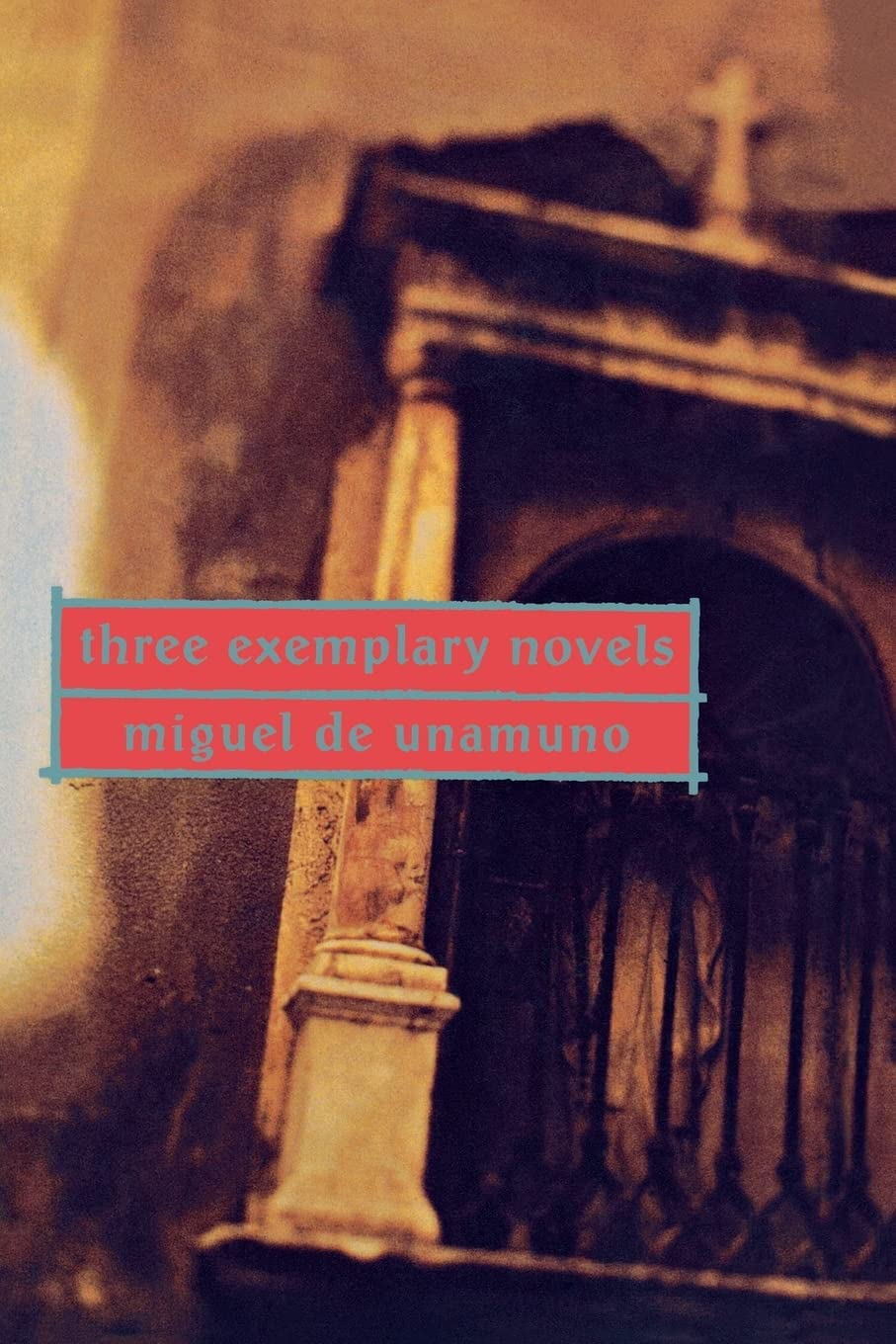 Three Exemplary Novels - by  Miguel De Unamuno (Paperback)