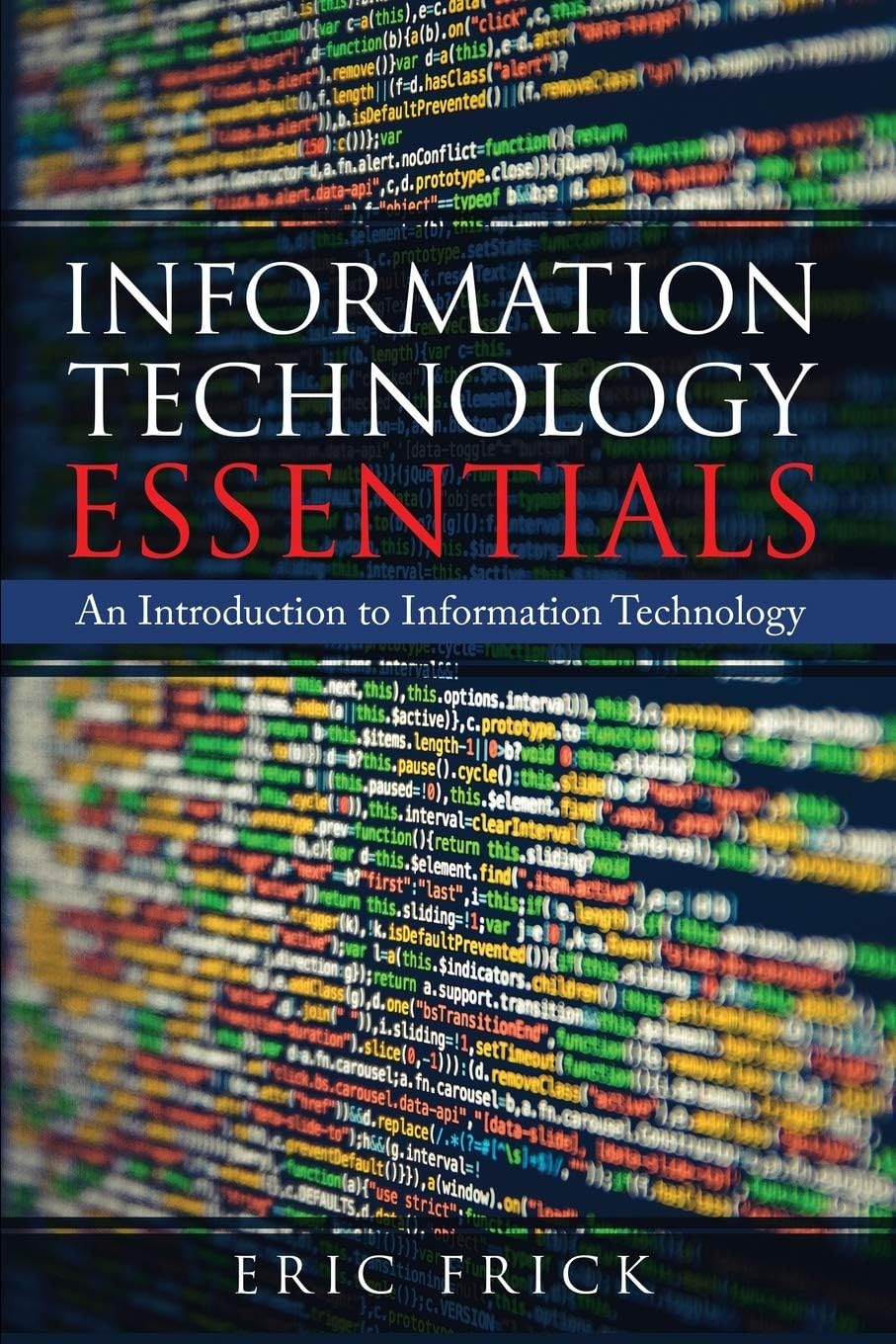 Information Technology Essentials: Comprehensive Guide to Modern Computing