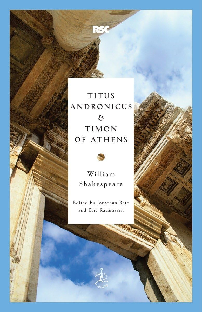 Titus Andronicus and Timon of Athens - (Modern Library Classics) by  William Shakespeare (Paperback)
