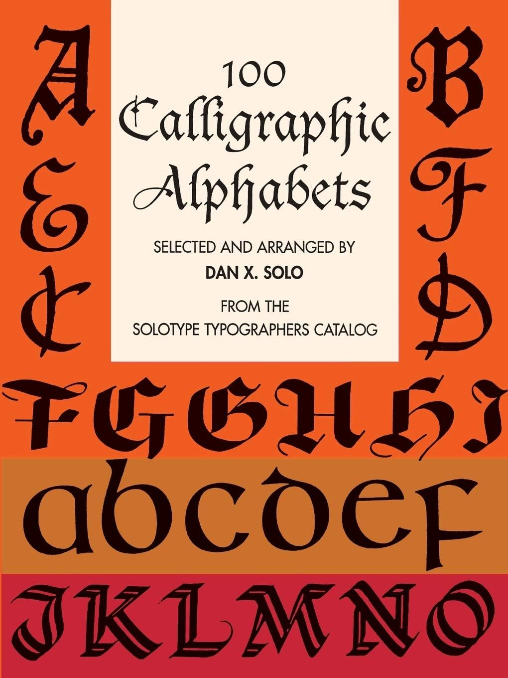 100 Calligraphic Alphabets - (Dover Pictorial Archives) by  Dan X Solo (Paperback)