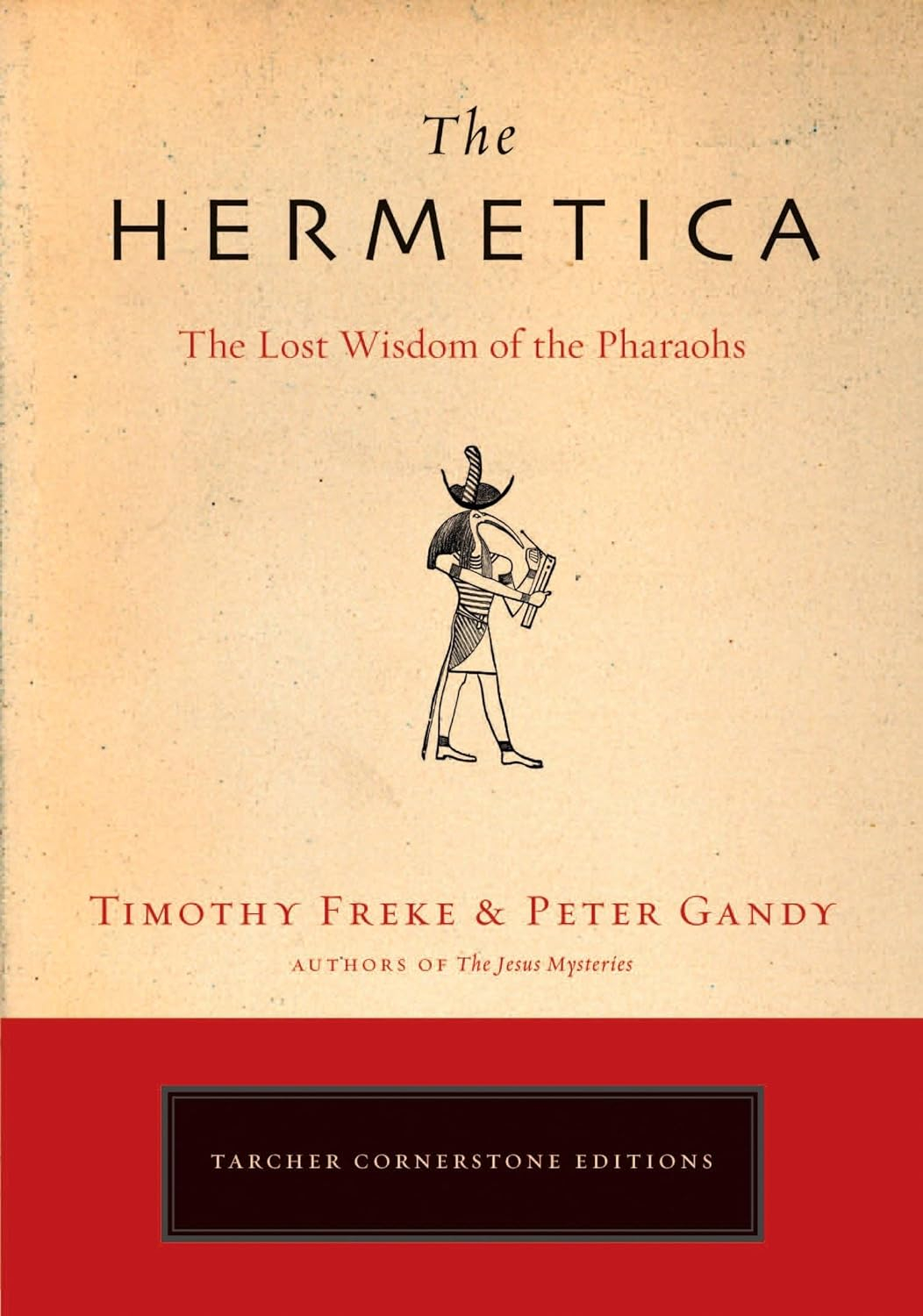 The Hermetica - by  Timothy Freke & Peter Gandy (Paperback)