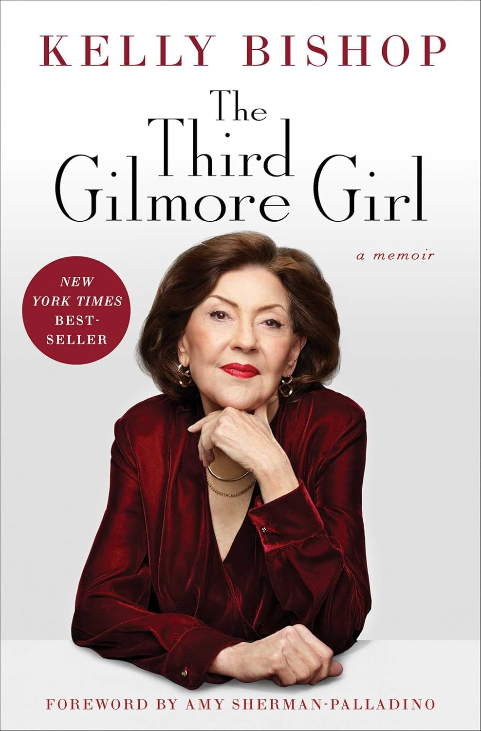 The Third Gilmore Girl - by  Kelly Bishop (Hardcover)