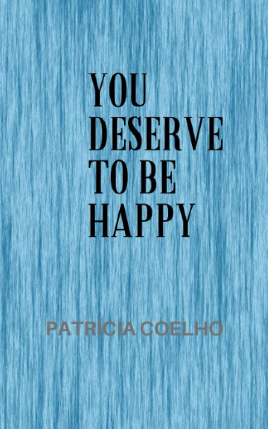 You Deserve to be Happy Blue Self-Help Book