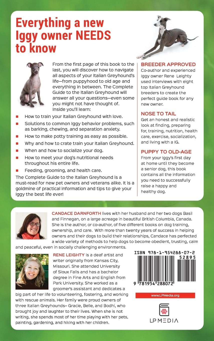 The Complete Guide to Italian Greyhounds: Training, Feeding, Grooming, and Loving Your Puppy