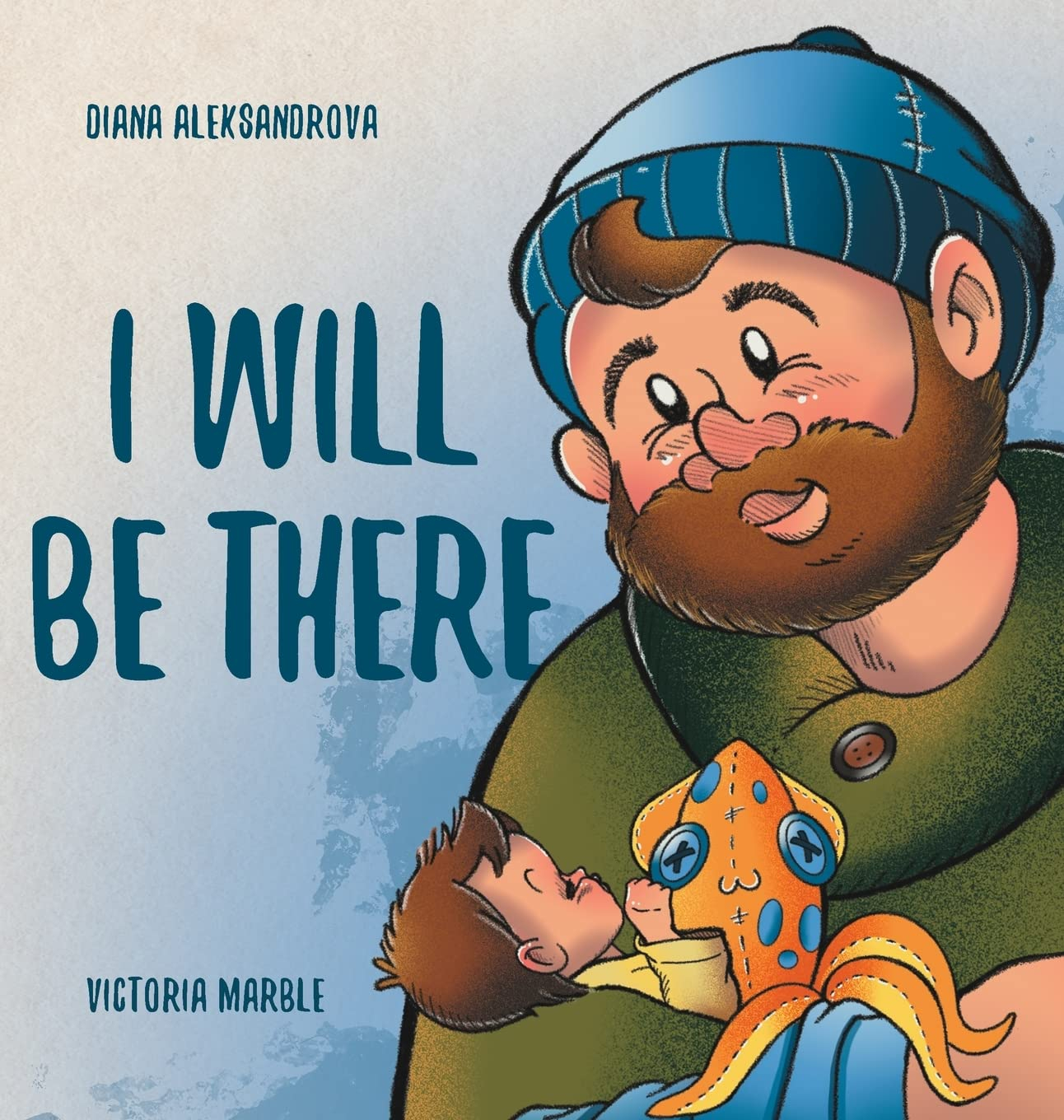 I Will Be There - by  Diana Aleksandrova (Hardcover)