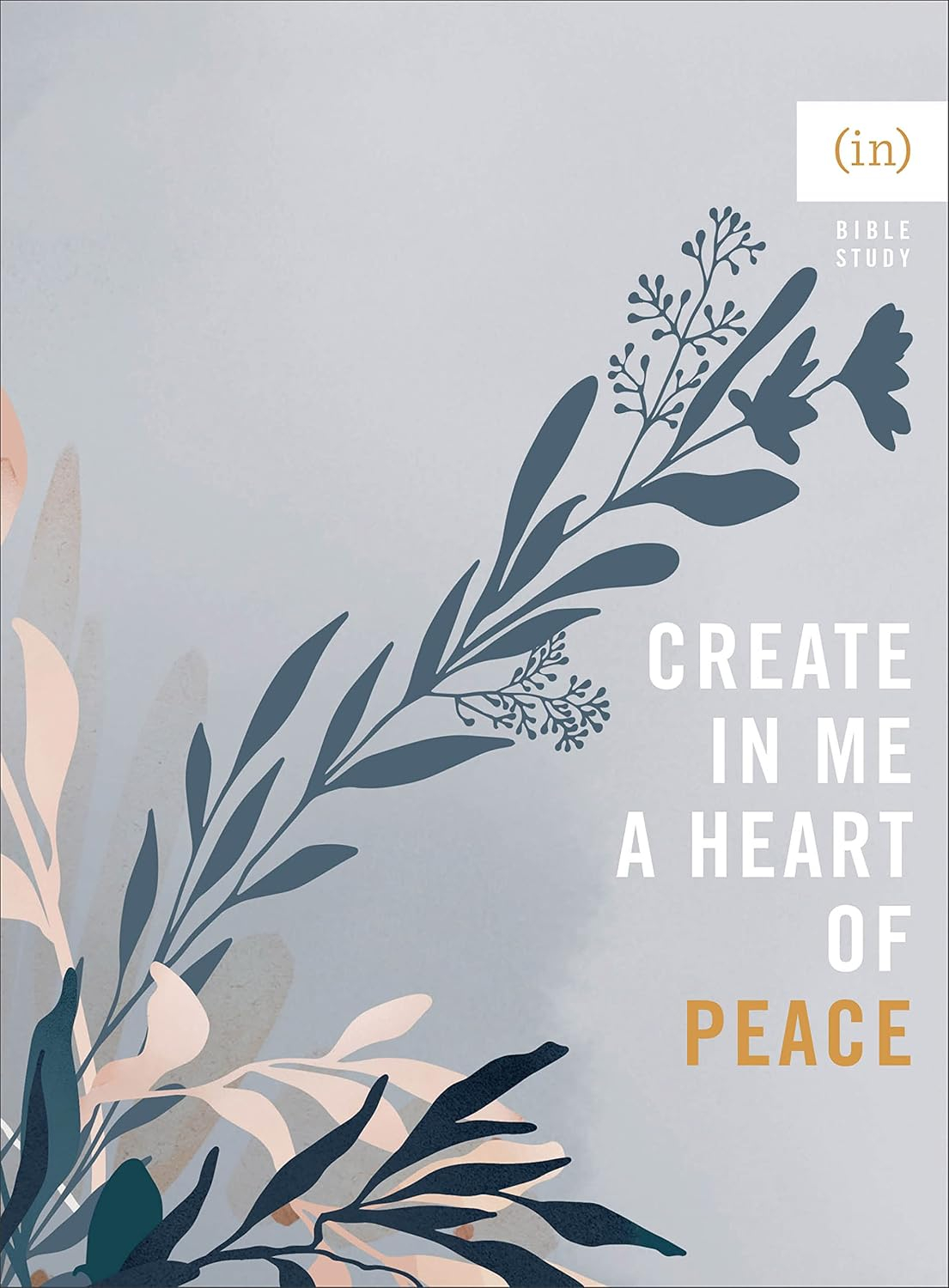 Create in Me a Heart of Peace - (Paperback)