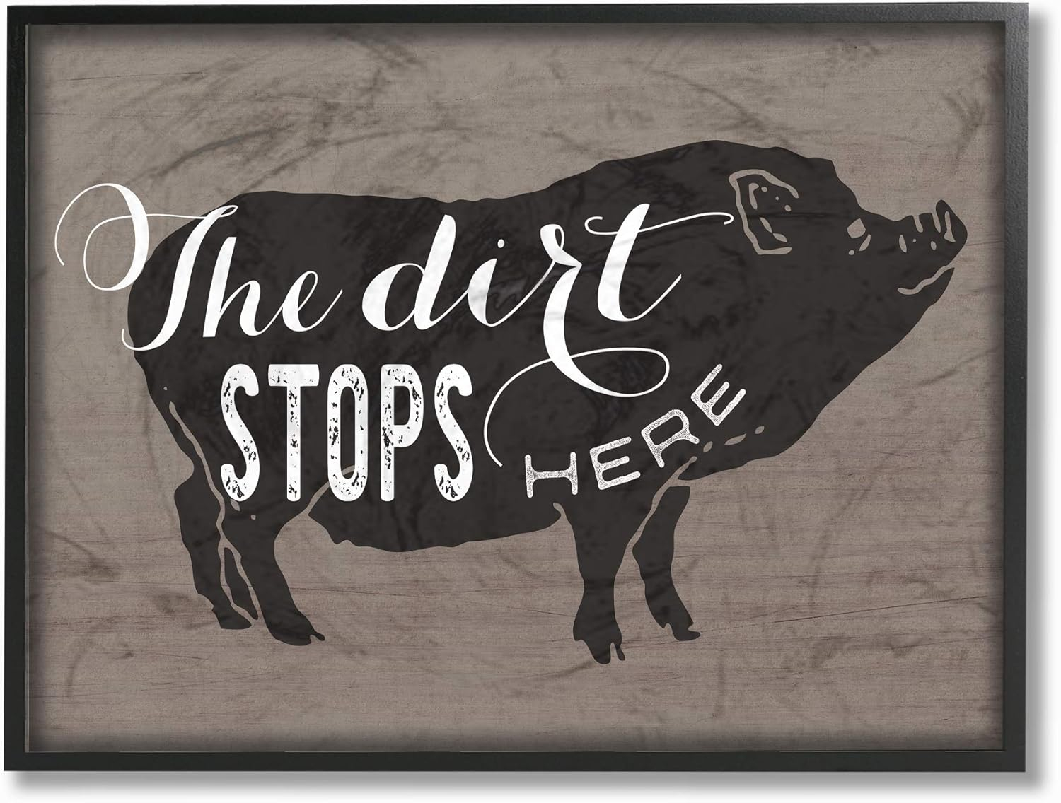 The Stupell Home Decor Collection The Dirt Stops Here White Script on Black and Brown Pig Black Framed Giclee Texturized Art