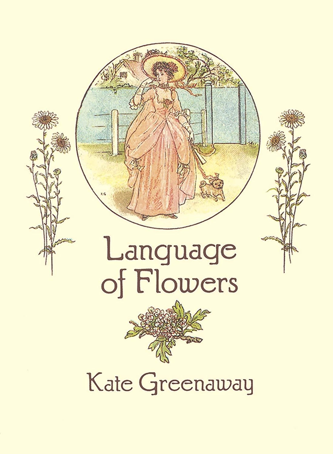 Language of Flowers - (From Stencils and Notepaper to Flowers and Napkin Folding) by  Kate Greenaway (Paperback)