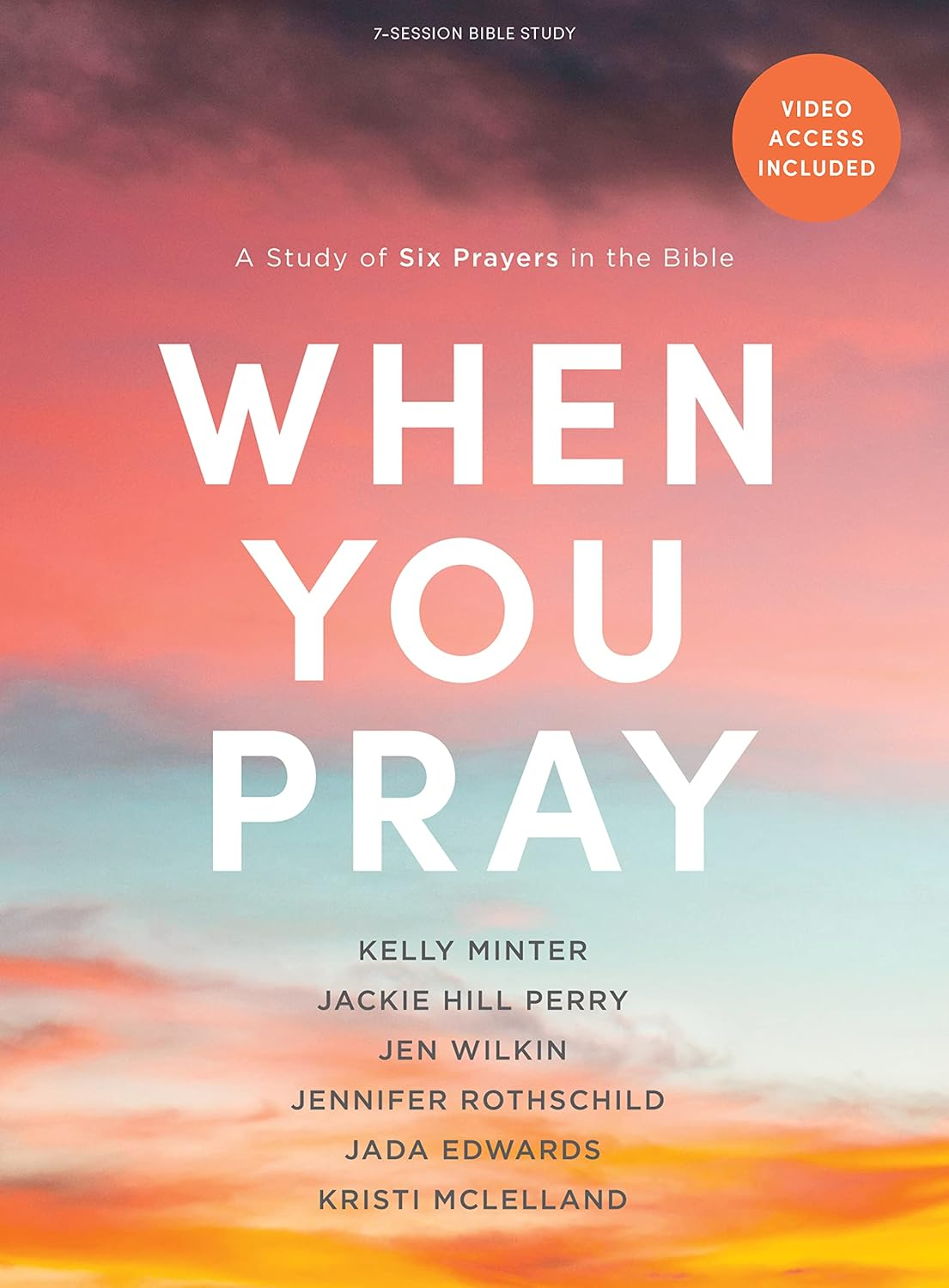 When You Pray: A Study of Six Prayers in the Bible