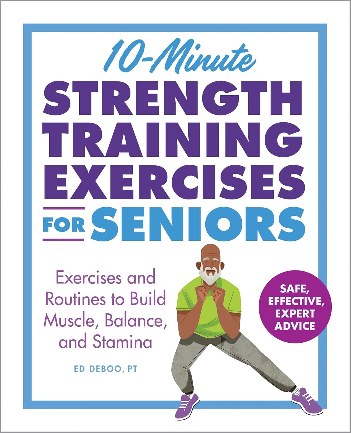 10-Minute Strength Training Exercises for Seniors - by  Ed Deboo (Paperback)