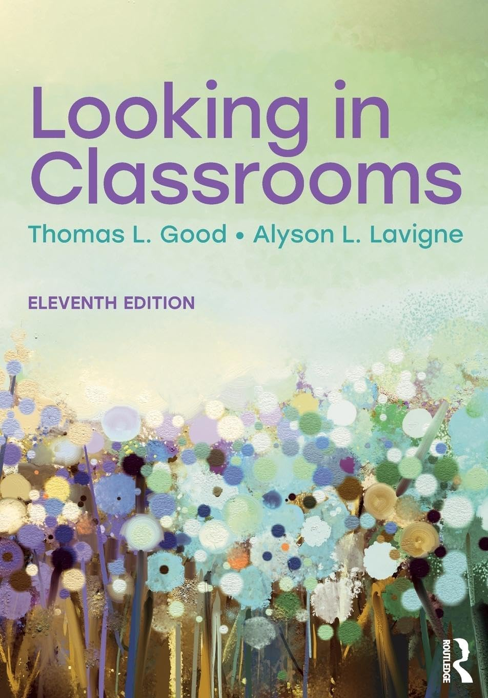 Looking in Classrooms: Comprehensive Guide to Effective Teaching