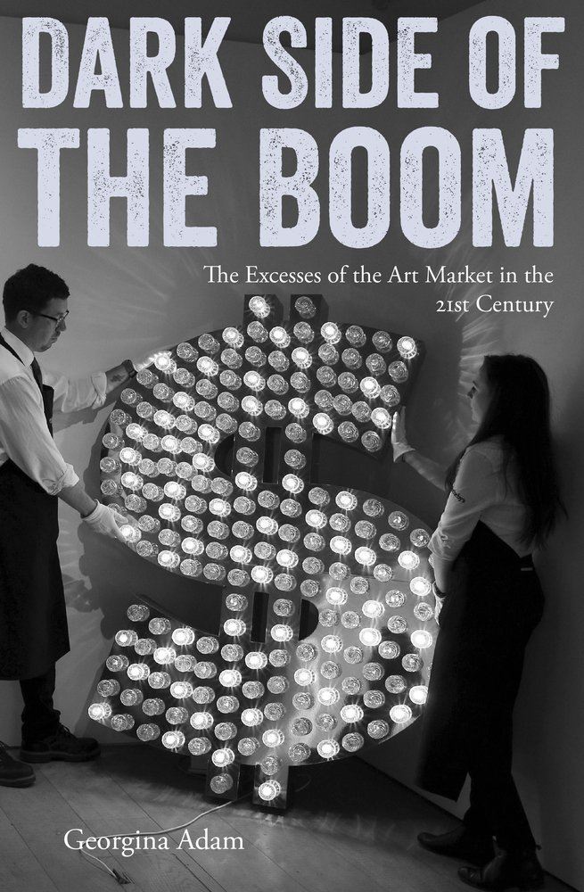 Dark Side of the Boom: Excesses of the Art Market in the 21st Century