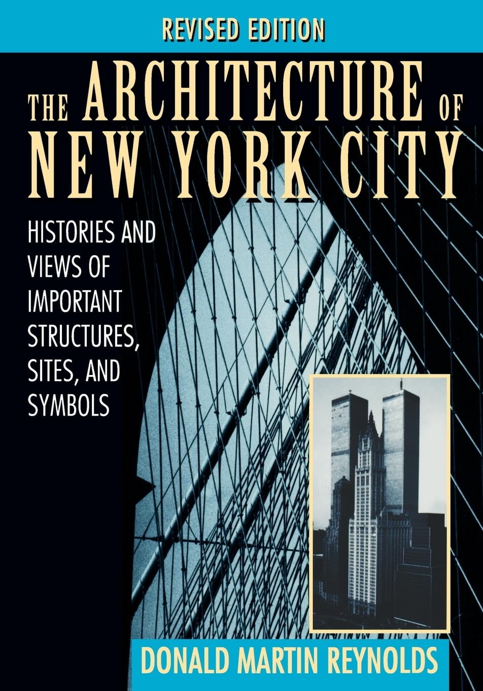 The Architecture of New York City - 2nd Edition by  Donald Martin Reynolds (Paperback)